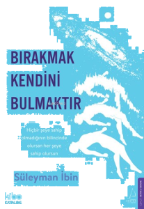 Bırakmak Kendini Bulmaktır