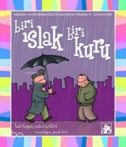 Biri Islak Biri Kuru