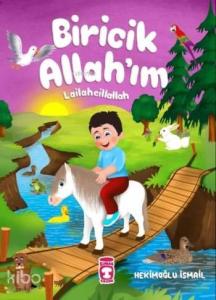 Biricik Allah'ım; Lailaheillallah