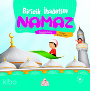 Biricik İbadetim Namaz