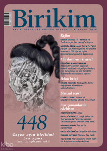 Birikim Dergisi Sayı: 448 (Ağustos 2026)