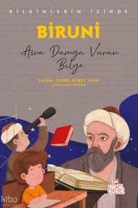 Biruni - Asra Damga Vuran Bilge;Bilginlerin İzinde