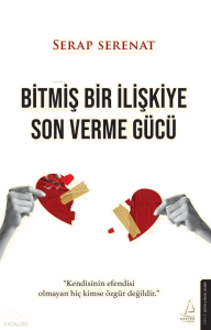 Bitmiş Bir İlişkiye Son Verme Gücü
