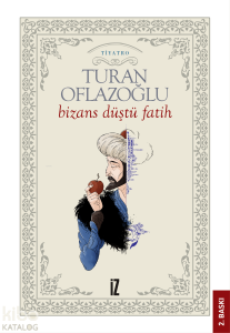 Bizans Düştü Fatih