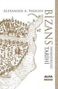 Bizans İmparatorluğu Tarihi; (Ciltli)