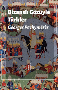 Bizanslı Gözüyle Türkler