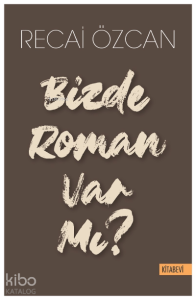 Bizde Roman Var mı?