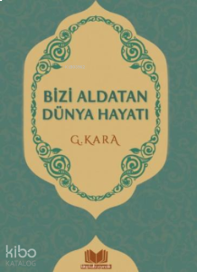 Bizi Aldatan Dünya Hayatı