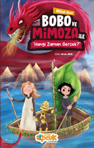 Bobo ve Mimoza ile Hangi Zaman Gerçek?