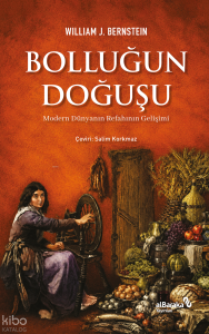 Bolluğun Doğuşu;Modern Dünyanın Refahının Gelişimi