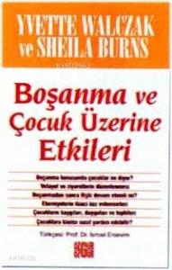 Boşanma ve Çocuk Üzerine Etkileri