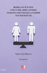 Boshlang’ich Sinf O’quvchilarida Gender Madaniyatini Shakllantirish Texnologiyasi