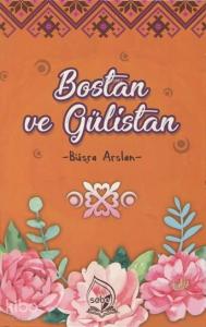 Bostan ve Gülistan Seçme Hikayeler