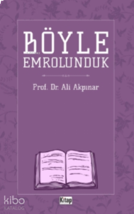 Böyle Emrolunduk
