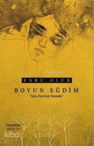 Boyun Eğdim