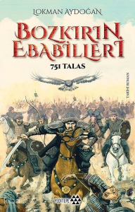 Bozkırın Ebabilleri;751 Talas