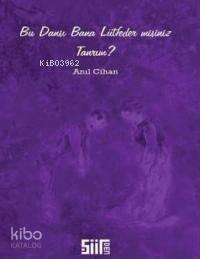 Bu Dansı Bana Lütfeder misiniz Tanrım