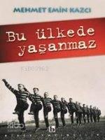 Bu Ülkede Yaşanmaz