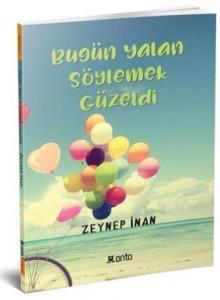 Bugün Yalan Söylemek Güzeldi