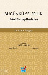 BUGÜNKÜ SELEFİLİK Batı'da Mezhep Hareketleri