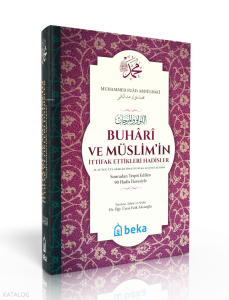 Buhari ve Müslimin İttifak Ettiği Hadisler - (Ciltli) - (2. Hamur)