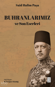 Buhranlarımız ve Son Eserleri