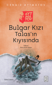 Bulgar Kızı - Talas’ın Kıyısında