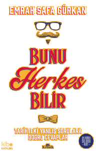 Bunu Herkes Bilir Tarihteki Yanlış Sorulara Doğru Cevaplar