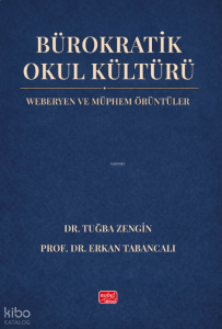 Bürokratik Okul Kültürü - Weberyen ve Müphem Örüntüler