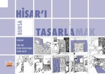 Bursa Hisar'ı Tasarlamak