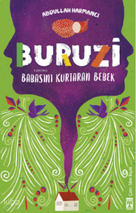 Buruzi - Babasını Kurtaran Bebek