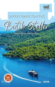 Butik Oteller - Türkiye'den Seçtiklerim; (Qr Kodlu Videolarıyla +41 Yeni Otel)