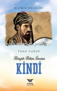 Büyük Bilim İnsanı Kindi;Bilimin Öncüleri