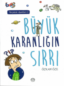 Büyük Karanlığın Sırrı - Yeryüzü Ayetleri 1