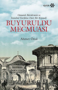 Buyuruldu Mecmuası; Osmanlı Bürokrasisi ve İstanbul Tarihine Dair Bir Kaynak