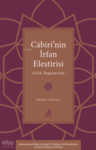 Câbirî’nin İrfan Eleştirisi;Şiîlik Bağlamında
