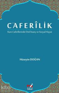 Caferîlik "Kars Caferîlerinde Dinî İnanç ve Sosyal Hayat"