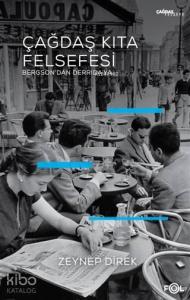 Çağdaş Kıta Felsefesi; Bergson'dan Derrida'ya