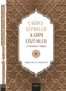 Çağdaş Şüpheler, Kadim Çözümler (İntibahatü’l Müfide)