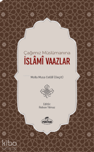 Çağımız Müslümanına İslâmî Vaazlar