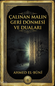 Çalınan Malın Geri Dönmesi ve Duaları - Ahmed el-Bûnî
