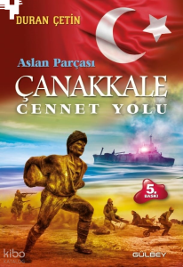 Çanakkale Cennet Yolu;Aslan Parçası