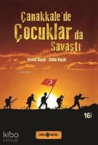 Çanakkale'de Çocuklarda Savaştı