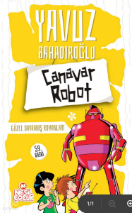 Canavar Robot;Güzel Davranış Romanları