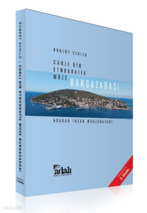 Canlı Bir Etnografik Müze Burgazadası;Ada’dan İnsan Manzaraları