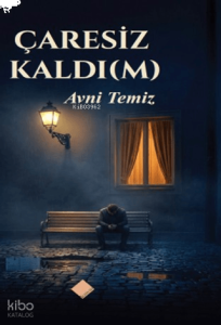 Çaresiz Kaldı(m)