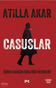 Casuslar;Derin Savaşın Sıra Dışı Neferleri