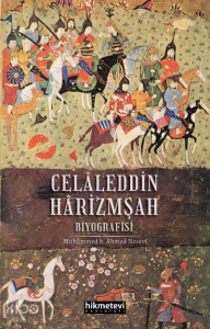 Celaleddin Harizmşah Biyografisi