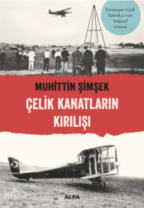 Çelik Kanatların Kırılışı