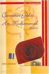 Cennetin Gülü Hz. Muhammed (s.a.v.)